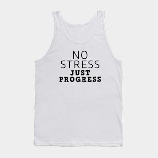 No Stress Just Progress Tank Top